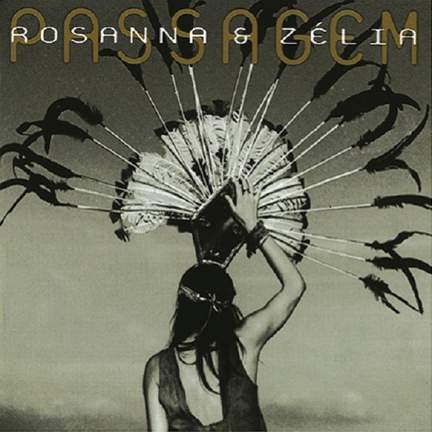 Rosanna & Zélia: Passagem