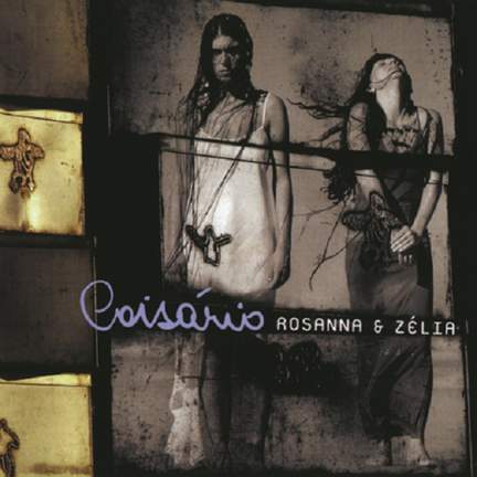 Rosanna & Zélia: Coisário