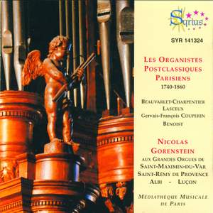 Les Organistes Postclassiques Parisiens: oeuvres d'orgue de Beauvarlet-Charpentier, Benoist