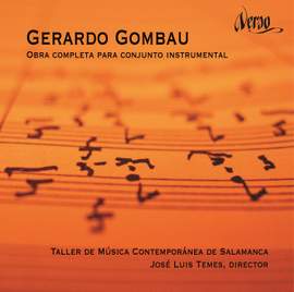 Gerardo Gombau: Complete Music for Instrumental Ensemble