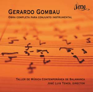 Gerardo Gombau: Complete Music for Instrumental Ensemble