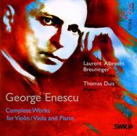 Enescu: Complete Works for Violin/Viola and Piano