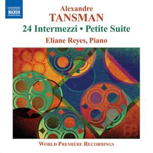 Alexandre Tansman: 24 Intermezzi & Petite Suite