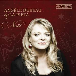 Noël: Angèle Dubeau & La Pietà