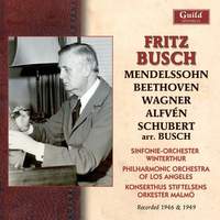 Fritz Busch conducts Alfvén, Mendelssohn, Schubert & Wagner