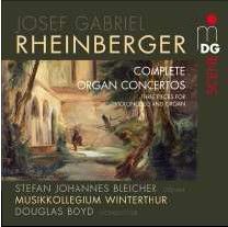 Rheinberger: Complete Organ Concertos