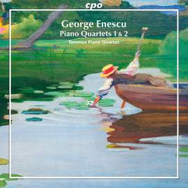 Enescu: Piano Quartets Nos. 1 & 2