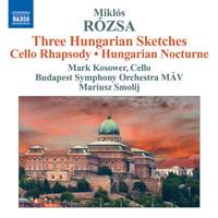 Miklós Rózsa: Three Hungarian Sketches & Cello Rhapsody