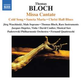 Thomas Bloch: Missa Cantate
