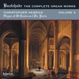 Buxtehude - Complete Organ Works Volume 3