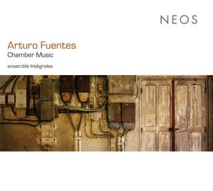 Arturo Fuentes: Chamber Music