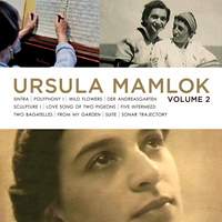 Music of Ursula Mamlok Volume 2