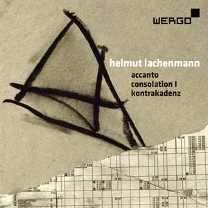 Helmut Lachenmann: Accanto, Consolation I & Kontrakadenz
