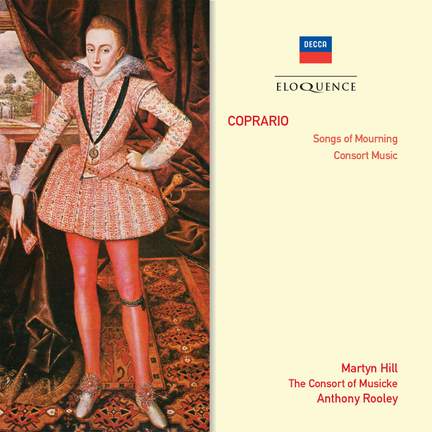 Coprario: Songs of Mourning & Consort Music