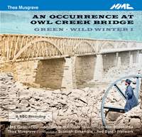 Thea Musgrave: An Occurrence at Owl Creek Bridge & Green