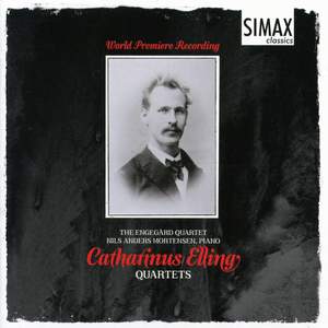 Catharinus Elling: Quartets