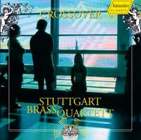 Stuttgart Brass Quartett: Crossover