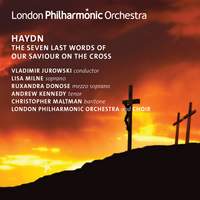 Haydn: The Seven Last Words of Our Saviour on the Cross, Hob XX/2 (Choral version)