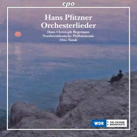 Hans Pfitzner: Orchestral Songs