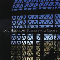 Lou Harrison: Scenes from Cavafy