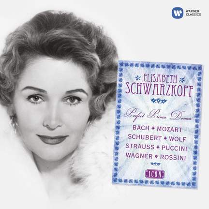 Elizabeth Schwarzkopf: The Radiant Soprano - Warner Classics