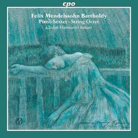 Mendelssohn: Piano Sextet & String Octet