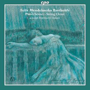 Mendelssohn: Piano Sextet & String Octet