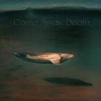 Come Away, Death