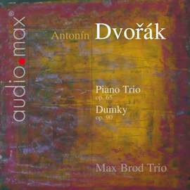 Dvorak: Piano Trios Nos. 3 & 4