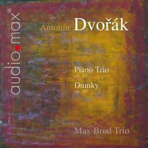 Dvorak: Piano Trios Nos. 3 & 4