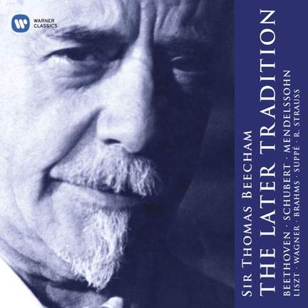 Sir Thomas Beecham: The Later Tradition - Warner Classics