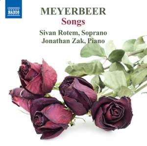 Meyerbeer: Songs Vol. 1