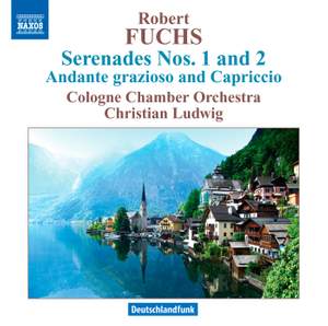 Robert Fuchs: Serenades Nos. 1 & 2