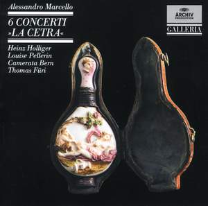 Marcello, A: La Cetra Concertos Nos. 1-6