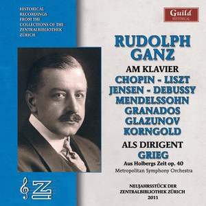 Rudolf Ganz as Pianist and Conductor