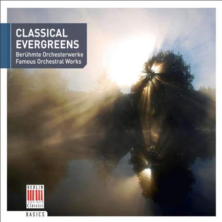 Classical Evergreens: Famous Orchestral Works
