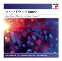 Handel: Music for the Royal Fireworks & Water Music Suites Nos. 1-3