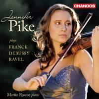 Jennifer Pike plays French Violin Sonatas