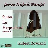 Handel: Harpsichord Suites Volume 1