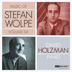 The Music of Stefan Wolpe - Vol. 6