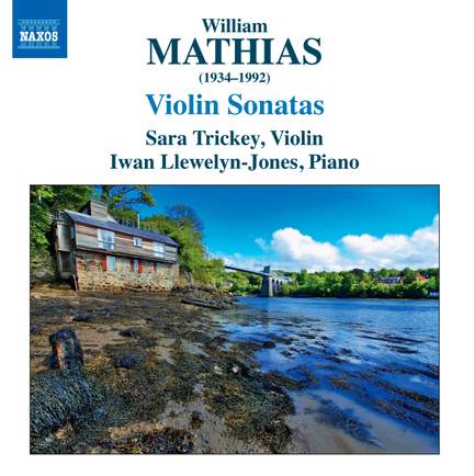 William Mathias: Violin Sonatas