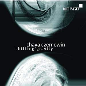 Chaya Czernowin: Shifting Gravity