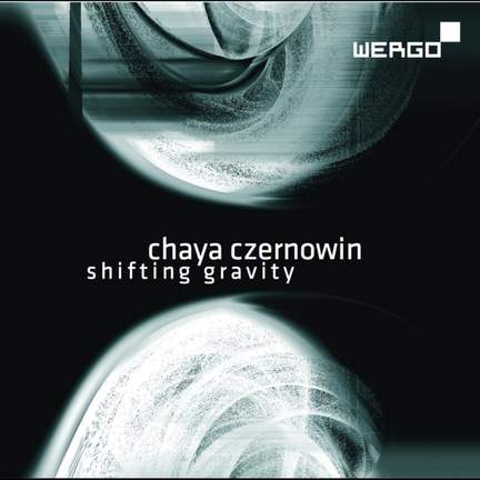 Chaya Czernowin: Shifting Gravity