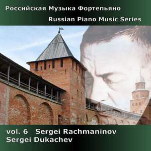 Russian Piano Music Series Volume 6 - Rachmaninov