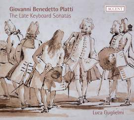 Giovanni Benedetto Platti: The Late Keyboard Sonatas