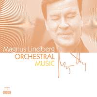 Magnus Lindberg: Orchestral Music