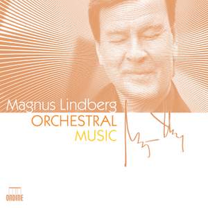 Magnus Lindberg: Orchestral Music