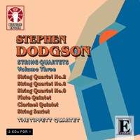 Stephen Dodgson: String Quartets Volume 3