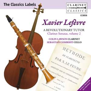 Xavier Lefèvre: Clarinet Sonatas Volume 2