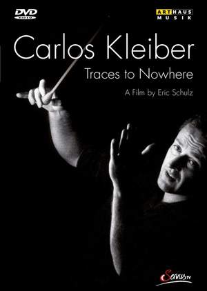 Carlos Kleiber: Traces to Nowhere